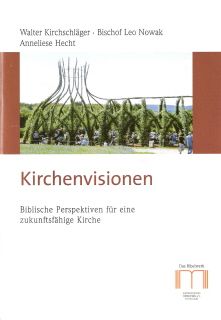 20220927130558_Kirchenvisionen.Biblische Perspektiven für eine zukunftsfähige Kirche - AUSVERKAUFT