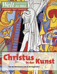 Christus in der Kunst II: Von der Renaissance bis heute