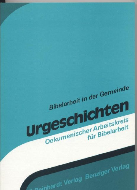 Bibelarbeit in der Gemeinde Band 5.
Urgeschichten