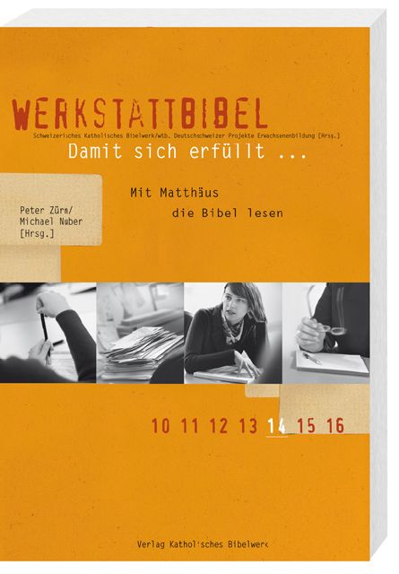 Damit sich erfüllt ... Mit Matthäus die Bibel lesen