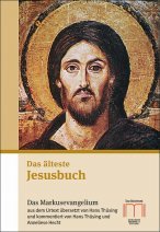 Das älteste Jesusbuch.Das Markusevangelium aus dem Urtext übersetzt und kommentiert