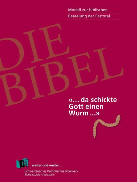 "... da schickte Gott einen Wurm ..." Publikation zur biblischen Beseelung der Pastoral