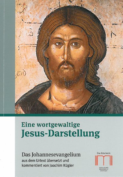 Eine wortgewaltige Jesus-Darstellung. Das Johannesevangelium