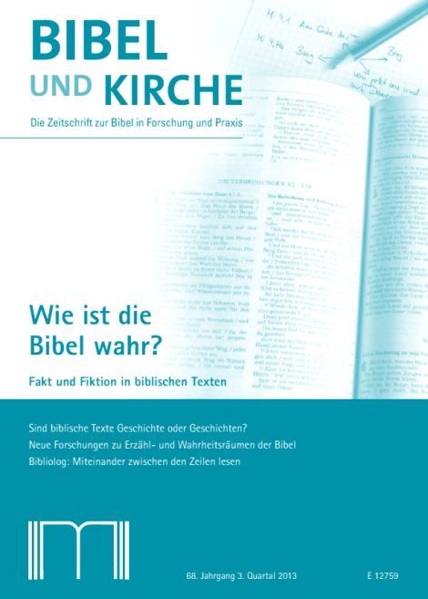 Wie ist die Bibel wahr? Fakt und Fiktion in biblischen Texten