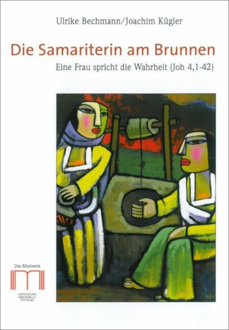 Zum Weltgebetstag 2014 - Die Samariterin am Brunnen. Ein Frau spricht die Wahrheit