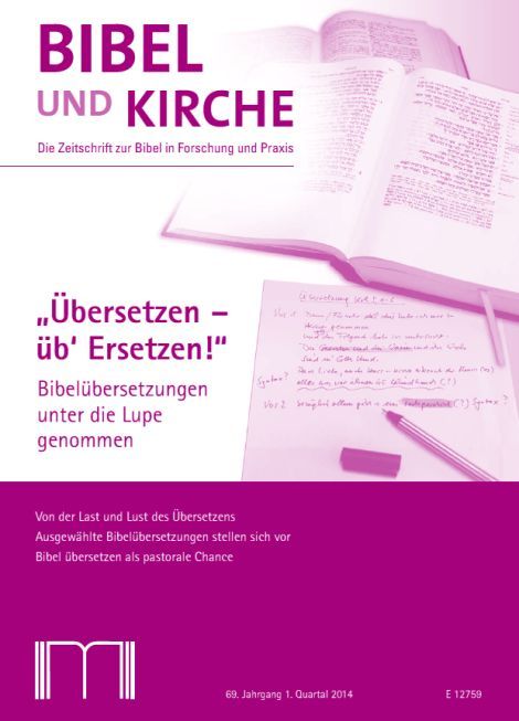 "Übersetzen - üb' Ersetzen!". Bibelübersetzungen unter die Lupe genommen