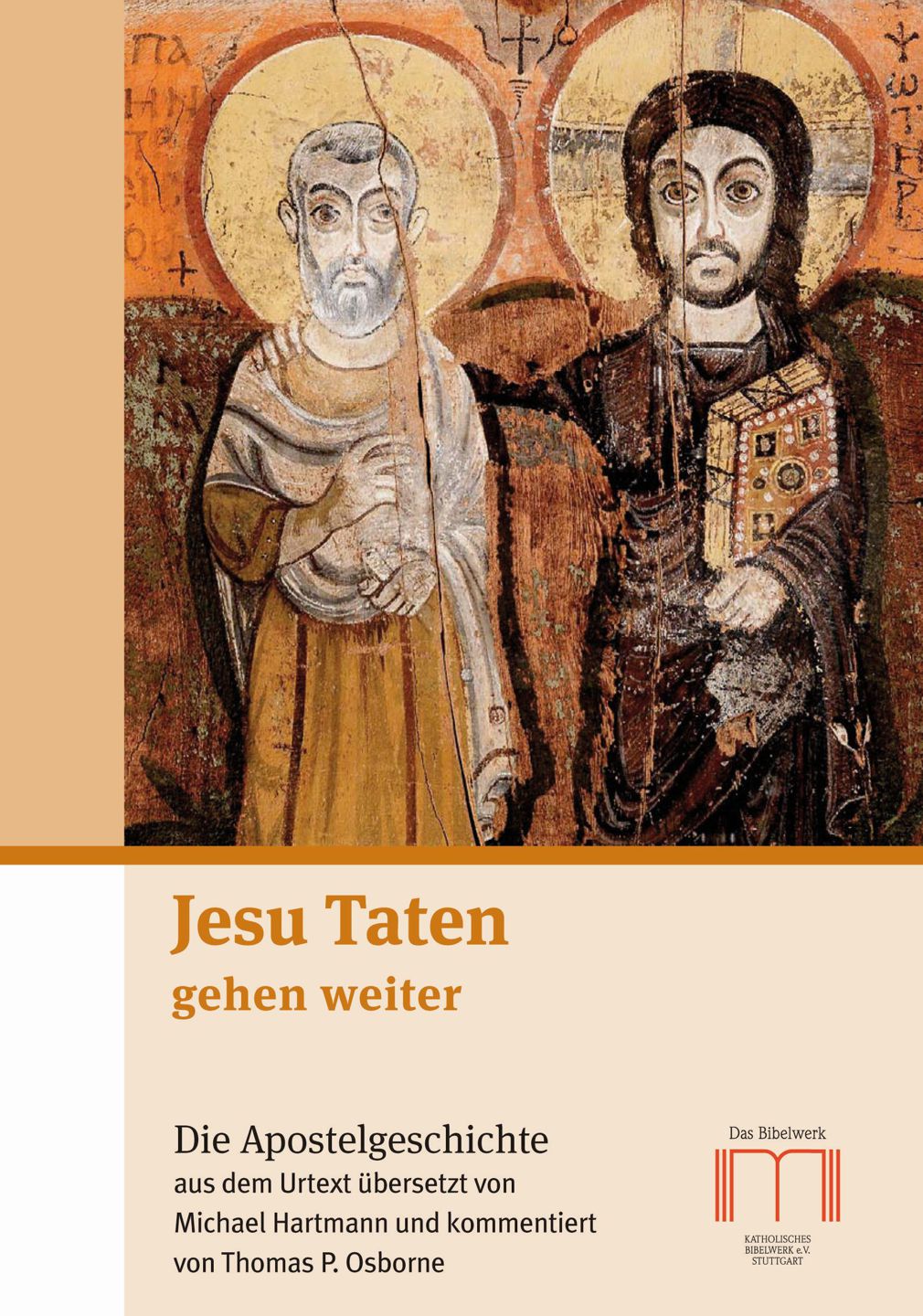 Jesu Taten gehen weiter. Die Apostelgeschichte