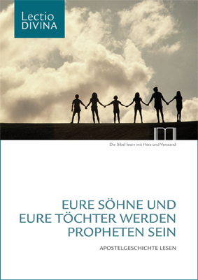 Lectio Divina. Eure Söhne und eure Töchter werden Propheten sein