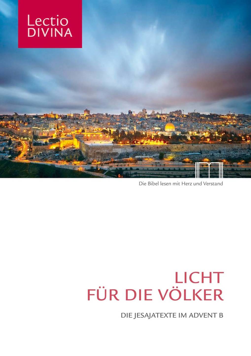 Lectio Divina. Licht für die Völker (Lesejahr B)