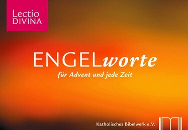 Lectio Divina. Engel-Worte für Advent und jede Zeit