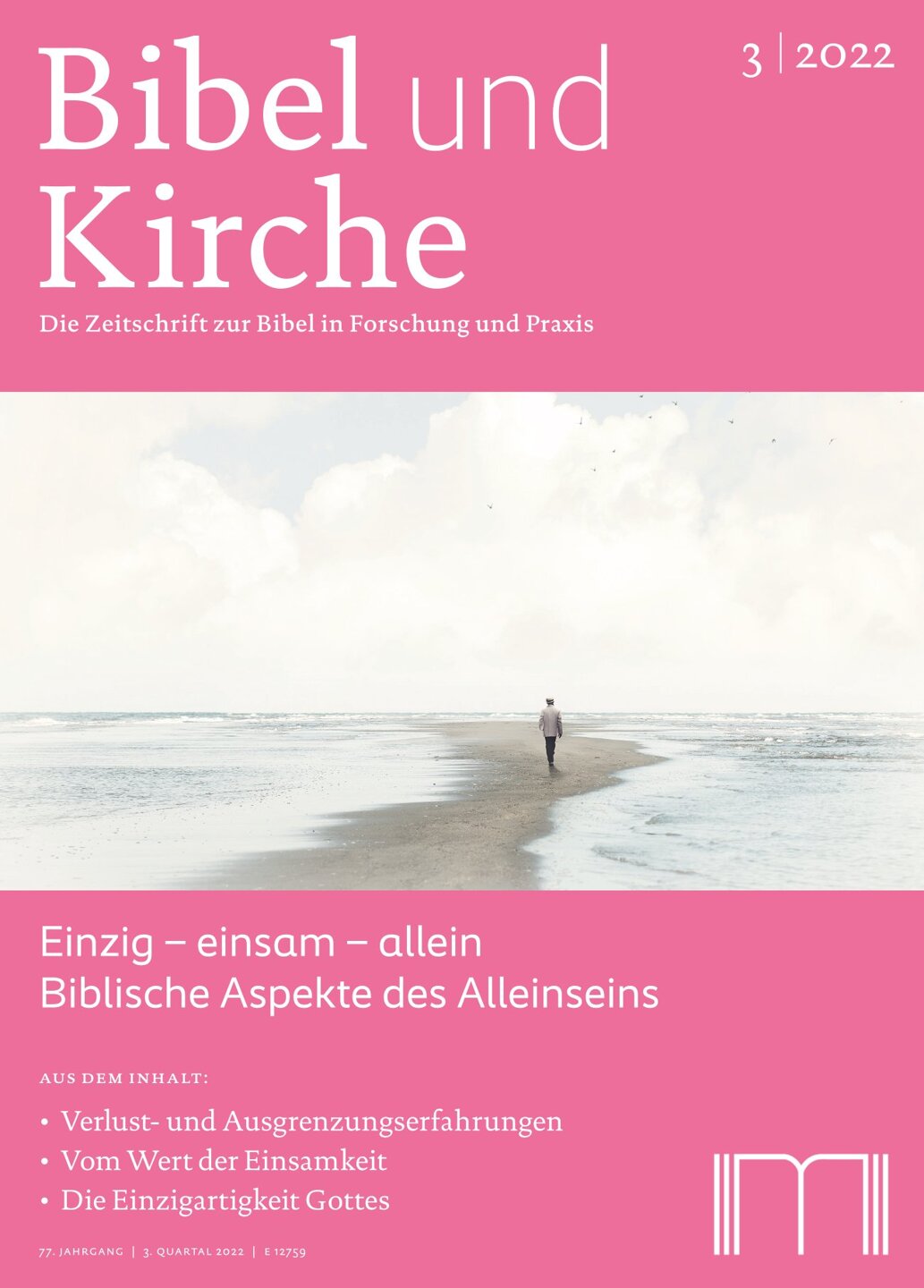 Einzig - einsam - allein. Biblische Aspekte des Alleinseins