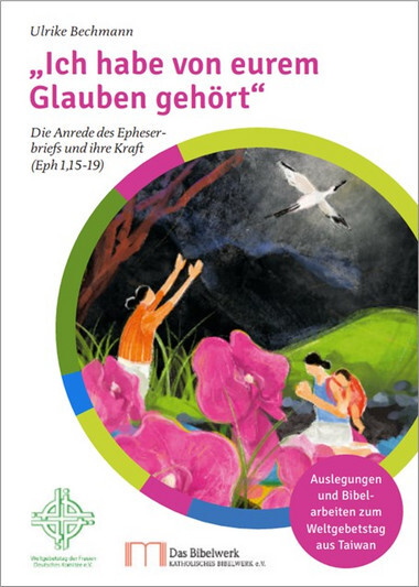Zum Weltgebetstag 2023 - "Ich habe von eurem Glauben gehört".
