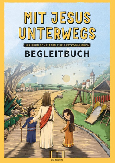 Mit Jesus unterwegs - Begleitbuch für Katecheten