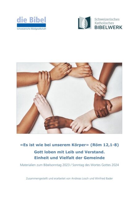 «Es ist wie bei unserem Körper» (Röm 12,1-8) - Gott loben mit Leib und Verstand. Einheit und Vielfalt der Gemeinde.