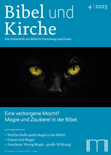 Eine verborgene Macht? Magie und Zauberei in der Bibel