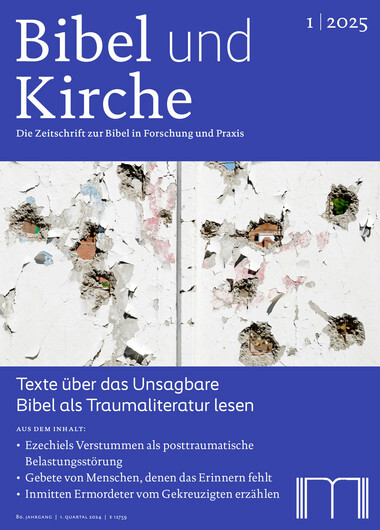 Texte über das Unsagbare. Bibel als Traumaliteratur lesen