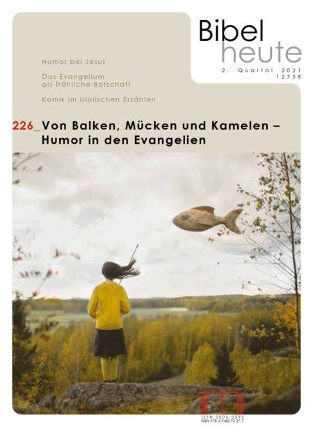 Von Balken, Mücken und Kamelen – Humor in den Evangelien