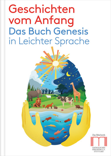 Geschichten vom Anfang - Das Buch Genesis in Leichter Sprache